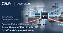 Ceva and Renesas Launch Efficient Wireless Solutions for IoT